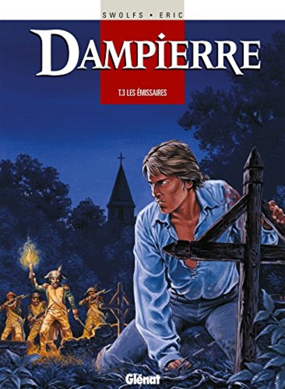 Dampierre. 3, Les missaires Emissaires , Paperback by Yves Swolfs