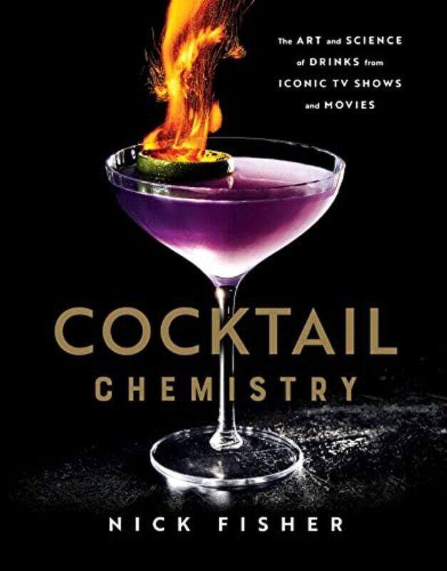 

Cocktail Chemistry by Nick Fisher -Hardcover
