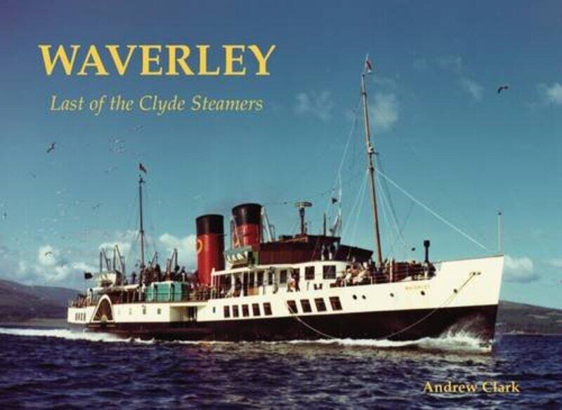 

Waverley Last of the Clyde Steamers by Jay Dale-Paperback