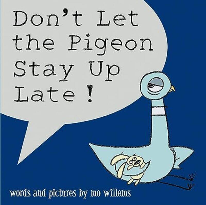 

Dont Let the Pigeon Stay Up Late! , Hardcover by Unknown