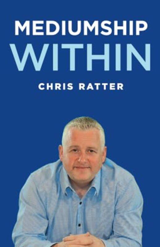 

Mediumship Within by Chris Ratter Psychic Surgeon-Paperback