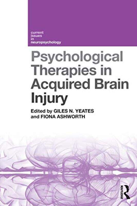 

Psychological Therapies in Acquired Brain Injury by Giles N YeatesFiona Ashworth-Paperback