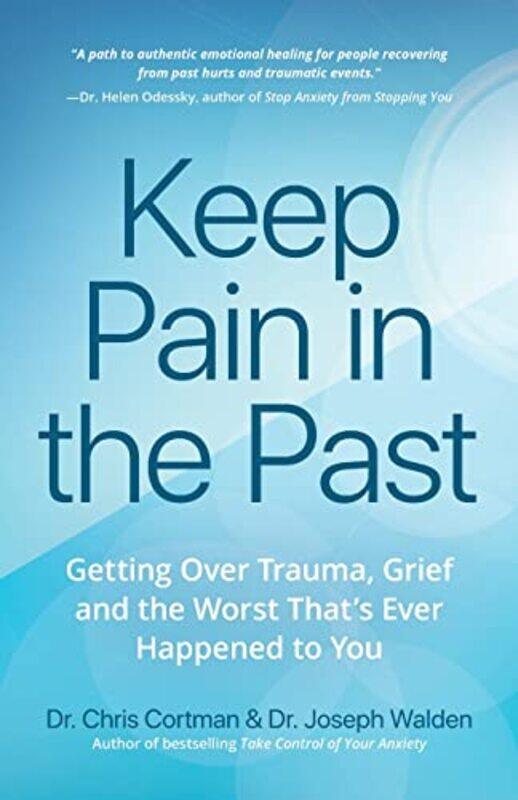 

Keep Pain In The Past By Cortman, Christopher - Walden, Joseph -Paperback