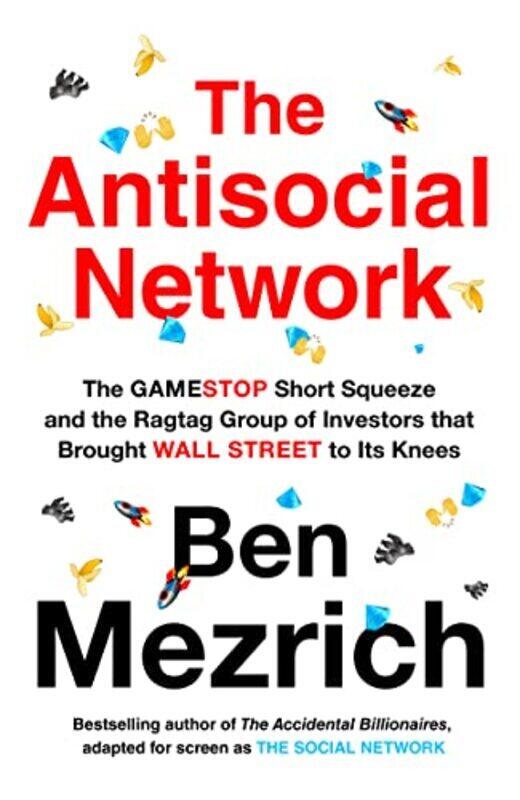 

The Antisocial Network By Mezrich, Ben Hardcover