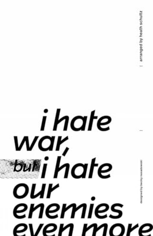 

i hate war but i hate our enemies even more by Heath SchultzBecky Nasadowski-Paperback