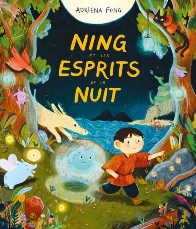 

Ning Et Les Esprits De La Nuit By FONG ADRIENA Paperback