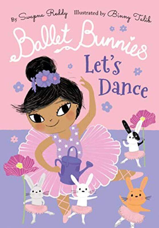 

Ballet Bunnies Lets Dance by Swapna ReddyBinny Talib-Paperback