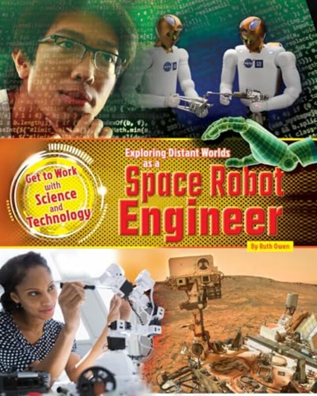 Exploring Distant Worlds as a Space Robot Engineer by Ruth Owen-Paperback