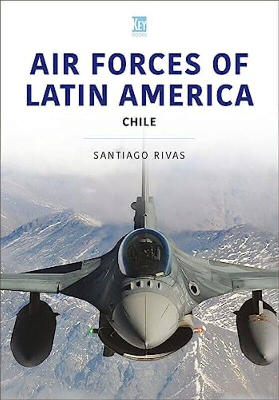 

Air Forces of Latin America by Jeffrey University of Delaware HeinzRob Universiteit Leiden GoedemansHarry University of Connecticut van der Hulst-Pape