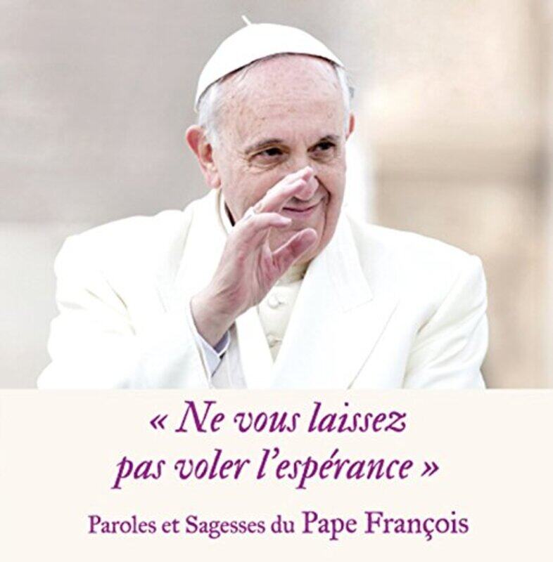 

Paroles De Pape Le Livre De Sagesse Du Pape Fran Ois By Pape Fran Ois Paperback