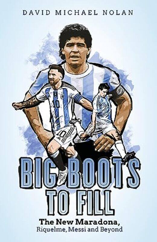 

Big Boots to Fill by David Nolan-Hardcover