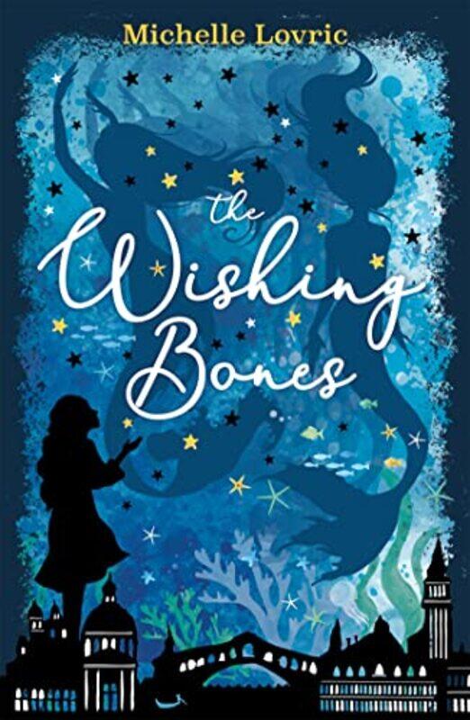 The Wishing Bones by Michelle Lovric-Paperback