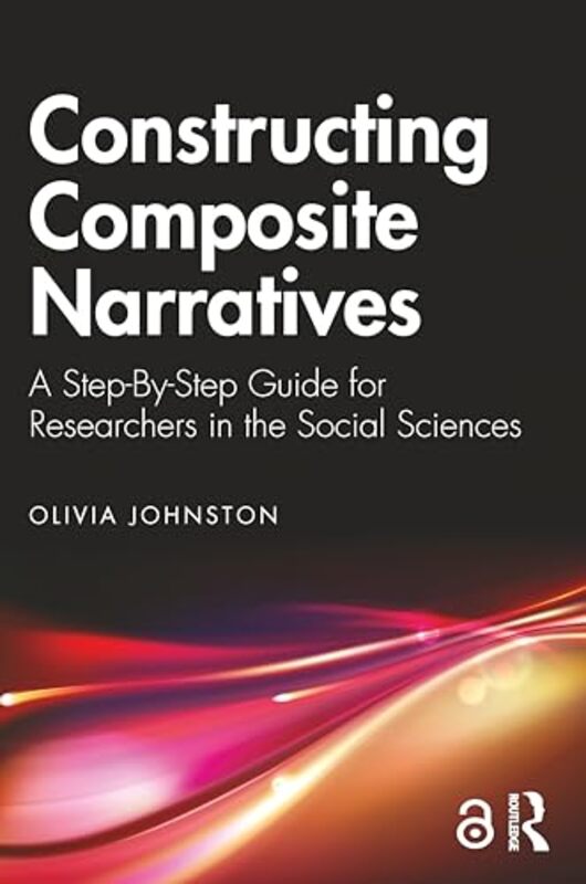 Constructing Composite Narratives by Olivia Johnston-Paperback