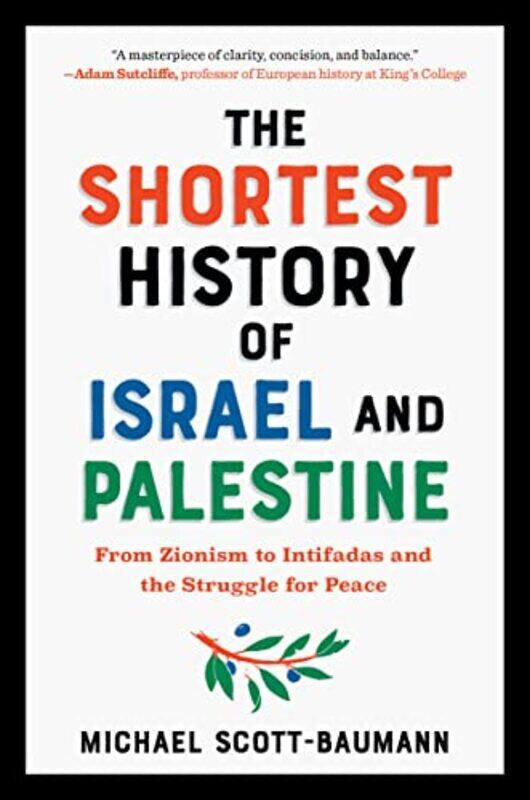 Shortest History Of Israel And Palestine , Paperback by Michael Scott-Baumann