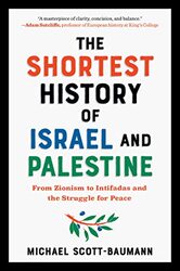 Shortest History Of Israel And Palestine , Paperback by Michael Scott-Baumann