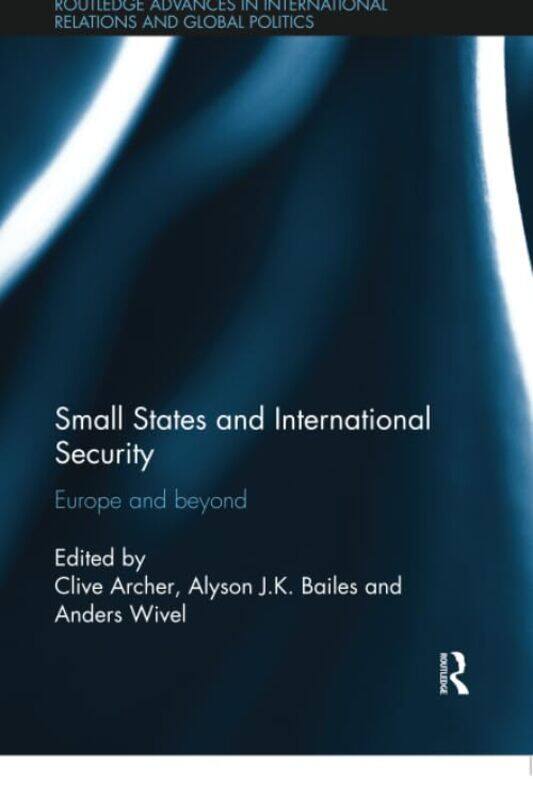 

Small States and International Security by Rosie Goodwin-Paperback