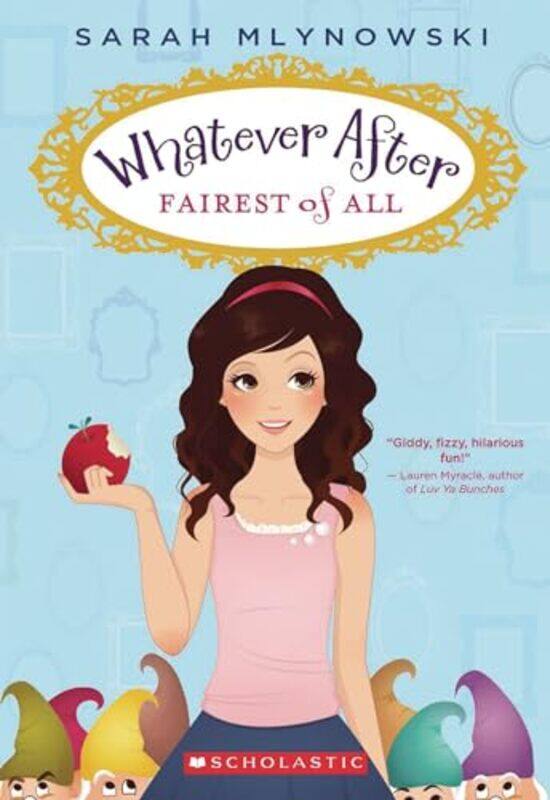 

Whatever After 1 Fairest of All by Sarah MlynowskiAnu Chouhan-Paperback