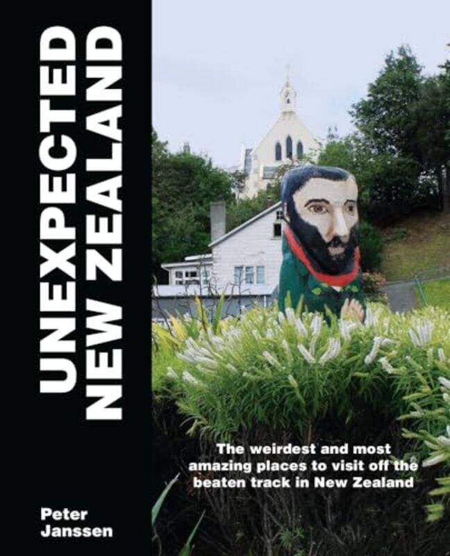 

Unexpected New Zealand by Peter Janssen-Paperback
