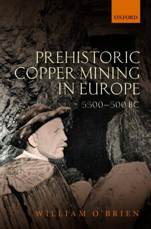 

Prehistoric Copper Mining in Europe by Peter Szatmari-Hardcover