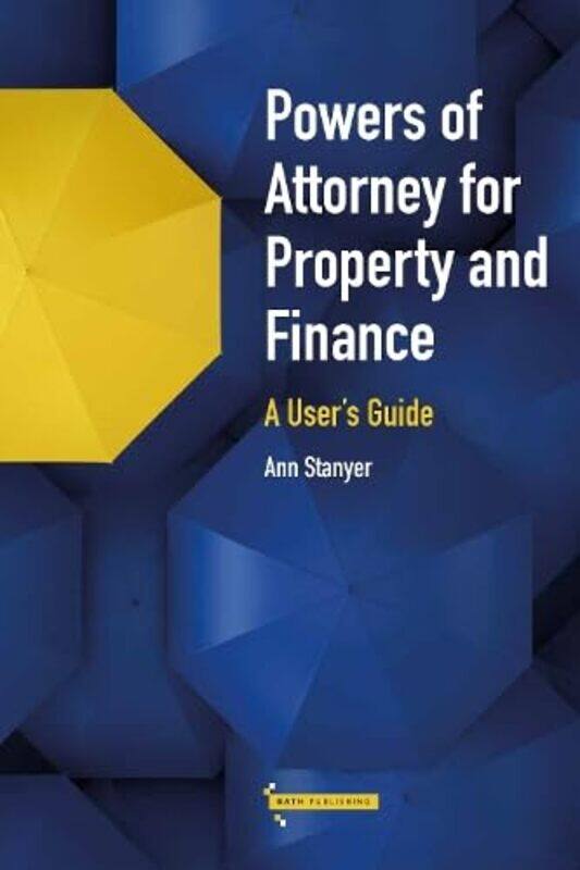 

Powers of Attorney for Property & Finance A Users Guide by Bianca Brijnath-Paperback