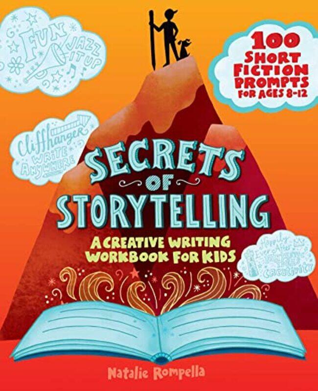 

Secrets Of Storytelling A Creative Writing Workbook For Kids By Rompella, Natalie Paperback