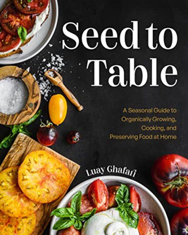 

Seed To Table by Luay Ghafari-Hardcover