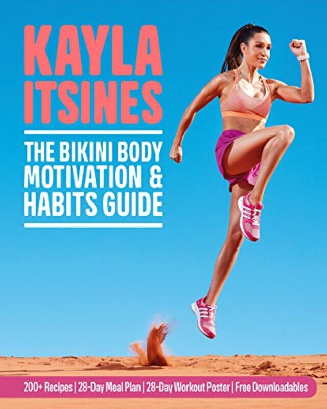 

The Bikini Body Motivation and Habits Guide by Kayla Itsines-Paperback