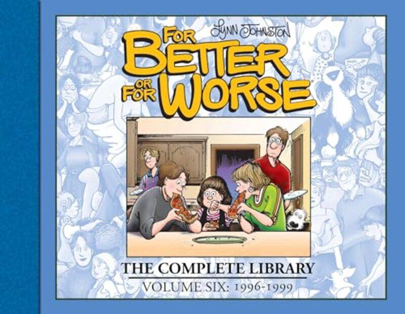 

For Better or For Worse The Complete Library Vol 6 by Lynn Johnston-Hardcover