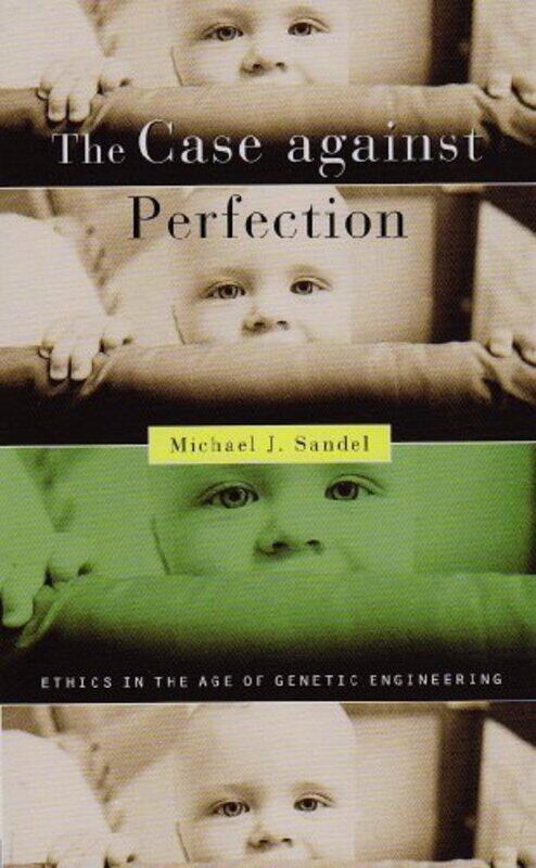 

The Case against Perfection by Michael J Sandel-Paperback