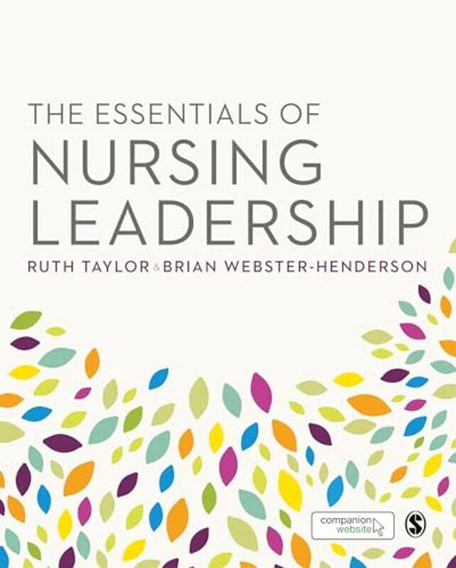 

The Essentials of Nursing Leadership by Ruth TaylorBrian Webster-Henderson-Paperback