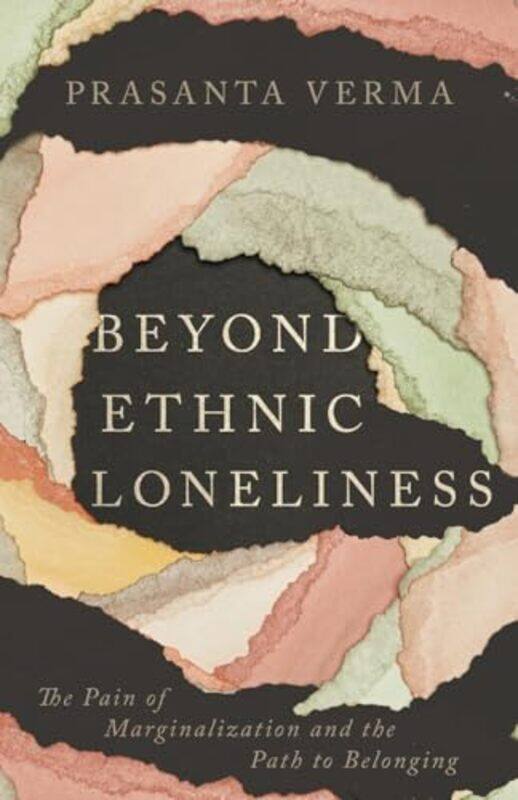 

Beyond Ethnic Loneliness by Prasanta Verma-Paperback
