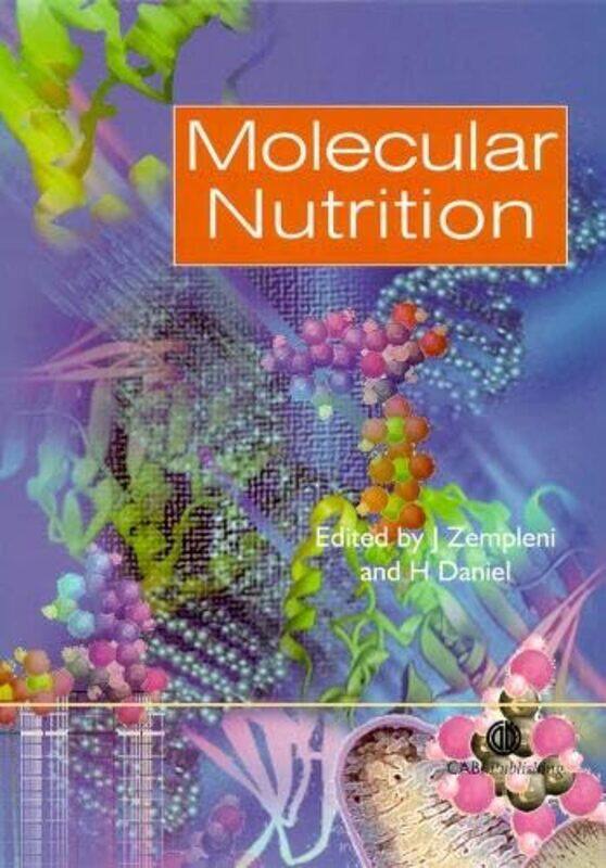 

Molecular Nutrition by Janos University of Nebraska-Lincoln, USA ZempleniHannelore Technical University of Munich, Germany Daniel-Paperback