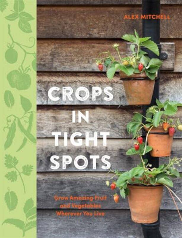 

Crops in Tight Spots by Liz Dawes-DuraisinghAndrea Rose Sachdeva-Paperback