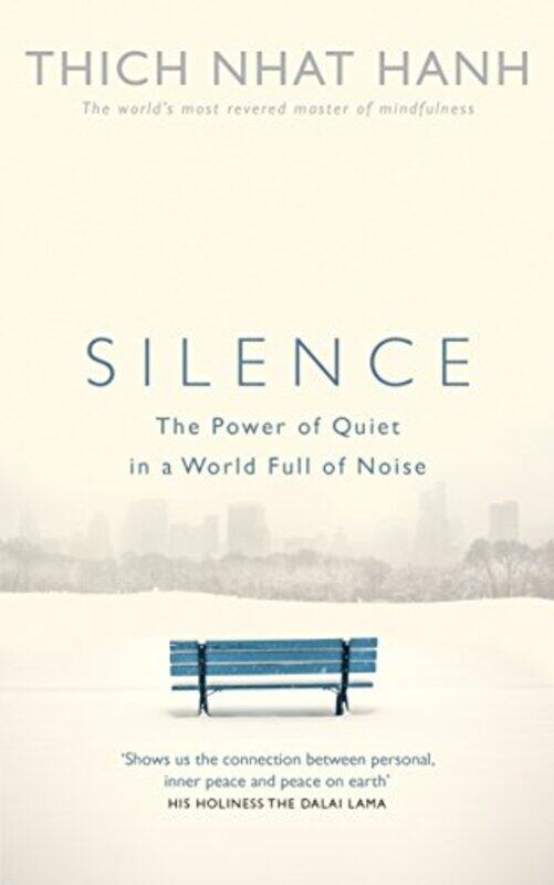 

Silence: The Power of Quiet in a World Full of Noise , Paperback by Hanh, Thich Nhat