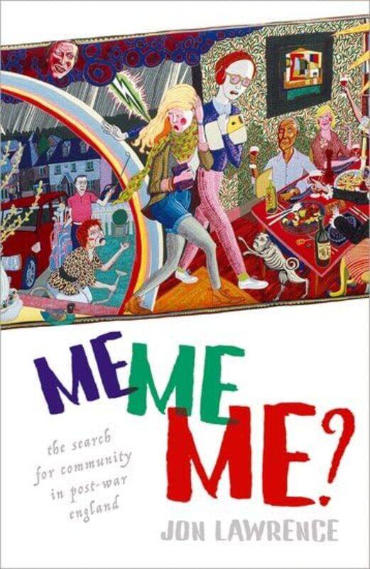 

Me Me Me by Jon Associate Professor of History, University of Exeter Lawrence-Paperback