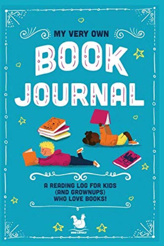 

My Very Own Book Journal A Reading Log For Kids And Grownups Who Love Books,Paperback By Farley, Jennifer - Ooh Lovely