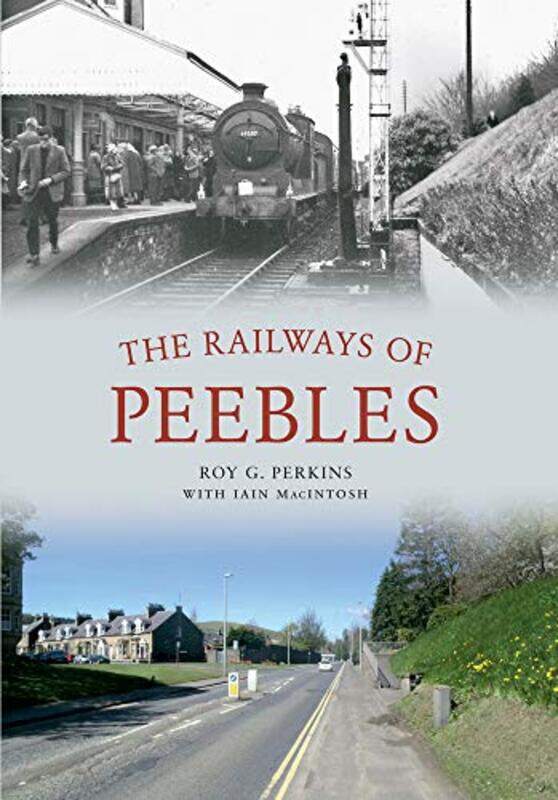 

The Railways of Peebles by Roy G Perkins-Paperback