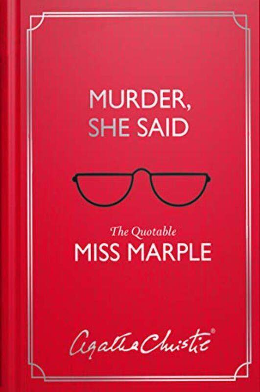 

Murder, She Said: The Quotable Miss Marple, Hardcover Book, By: Christie Agatha