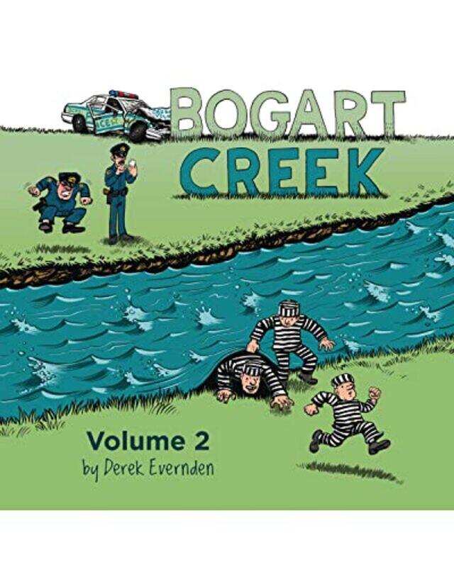 

Bogart Creek Volume 2 by Derek Evernden-Paperback