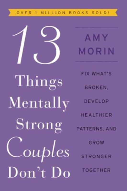 

13 Things Mentally Strong Couples Dont By Morin Amy - Paperback