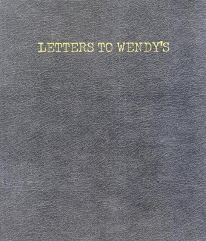 

Letters to Wendy's,Paperback,by:Wenderoth, Joe