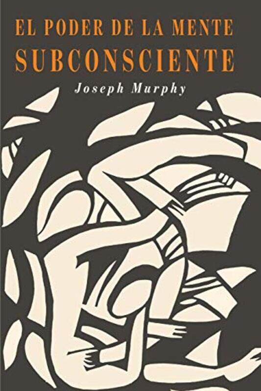 

El Poder De La Mente Subconsciente by Joseph Murphy-Paperback