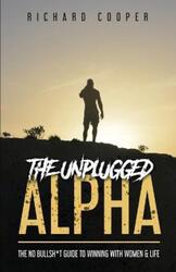 The Unplugged Alpha.paperback,By :Cooper, Richard - Tomassi, Rollo