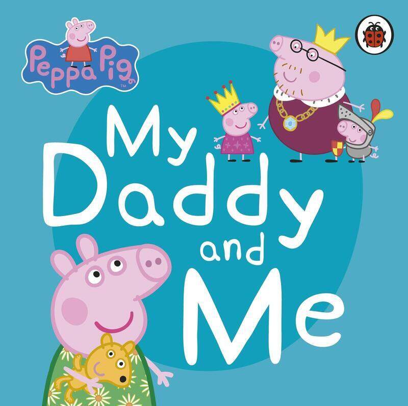 

Peppa Pig: My Daddy and Me, Board Book, By: Peppa Pig