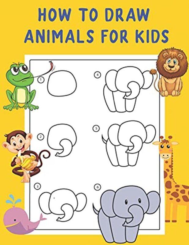 

How To Draw Animals For Kids A Fun And Simple Stepbystep Drawing And Activity Book Learn To Dra by Nguyen The Paperback