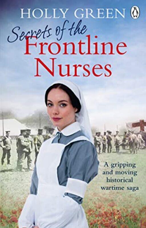 

Secrets of the Frontline Nurses by Holly Green-Paperback