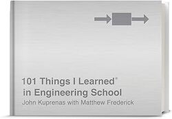 101 Things I Learned in Engineering School by Frederick, Matthew - Hardcover