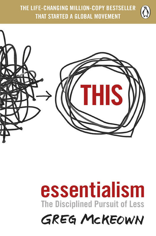 

Essentialism: The Disciplined Pursuit of Less, Paperback Book, By: Greg McKeown