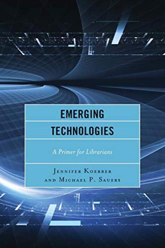 

Emerging Technologies by Angela McAllisterJannicke Hansen-Paperback