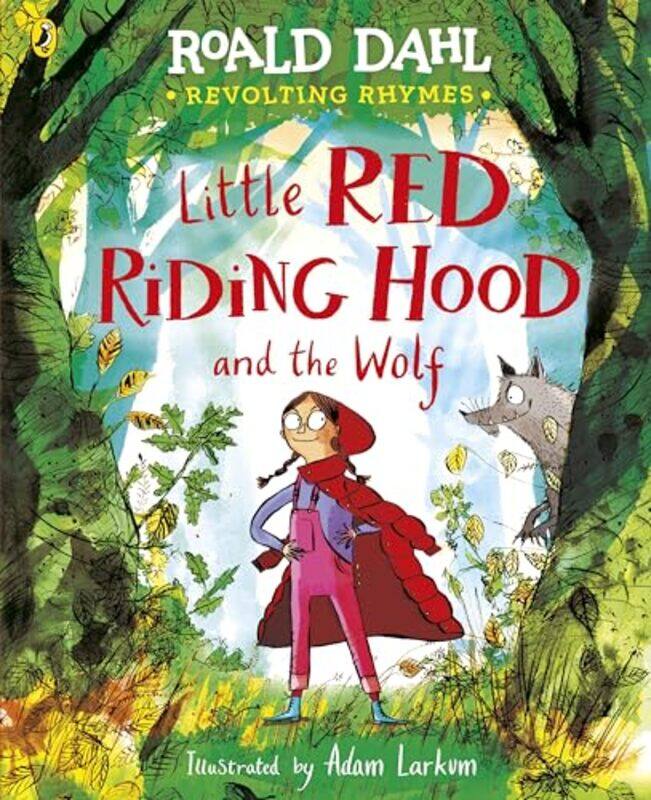 

Revolting Rhymes: Little Red Riding Hood and the Wolf by Roald DahlAdam Larkum -Paperback